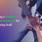foster a positive work environment for accounting staff