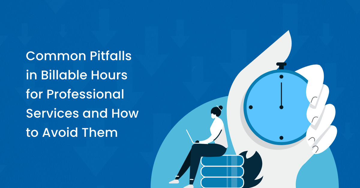 Common-Pitfalls-in-Billable-Hours-for-Professional-Services-and-How-to-Avoid-Them-825x510