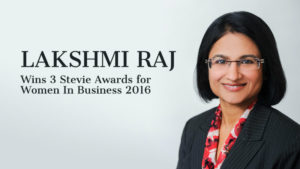 Lakshmi Raj Wins 3 Stevie® Awards for Women In Business 2016