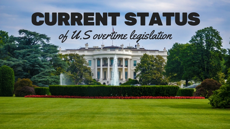 Current status of U.S. overtime legislation