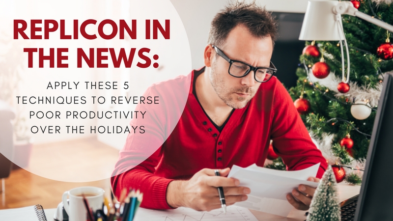 Apply These 5 Techniques to Reverse Poor Productivity Over the Holidays