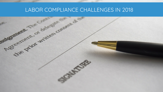 Why Labor Compliance In 2018 Is One of the Biggest Challenges for Global Organizations