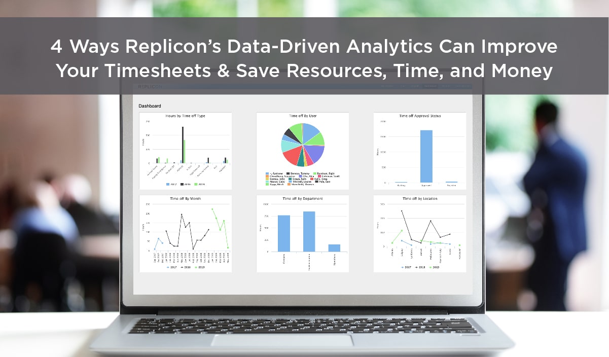 4 Ways Replicon’s Data-Driven Analytics Can Improve Your Timesheets & Save Resources, Time, and Money
