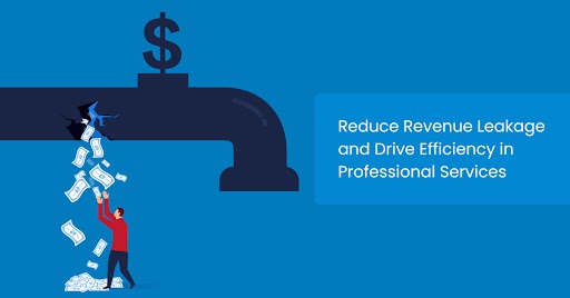 Reduce Revenue Leakage and Drive Efficiency in Professional Services