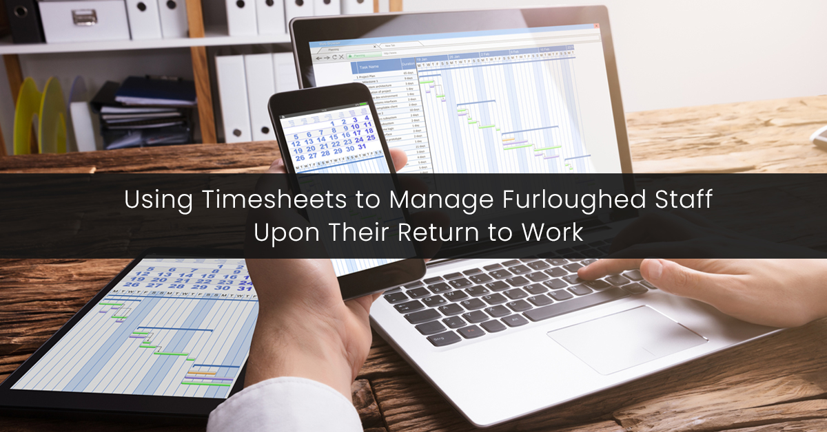 Using-Timesheets-to-Manage-Furloughed-Staff-Upon-Their-Return-to-Work-825x510