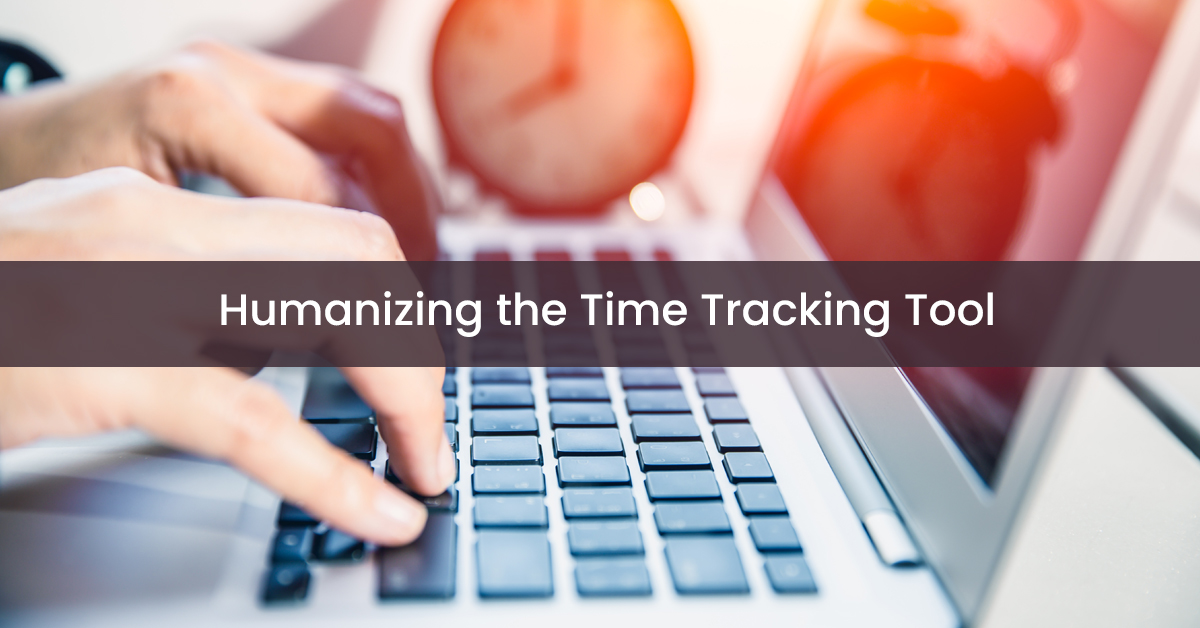 Humanizing the Time Tracking Tool