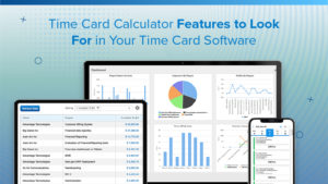 Time Card Calculator Features to Look For in Your Time Card Software