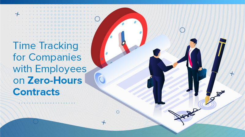 Time Tracking for Companies with Employees on Zero-Hours Contracts