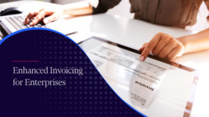 Why Replicon’s Enhanced Invoicing is Built for Enterprise Success