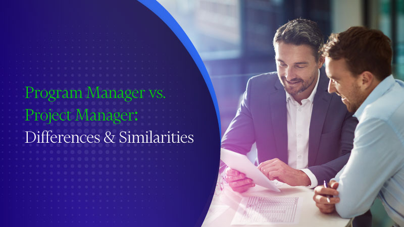 Program Manager vs. Project Manager: Key Differences