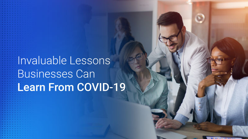 Four Lessons Businesses Can Learn From COVID-19