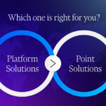 Point Solutions vs. Platform Solutions comparison